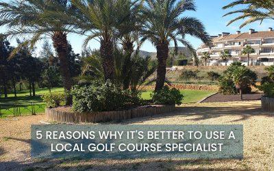 5 Reasons Why its better to use a Local Golf Specialist